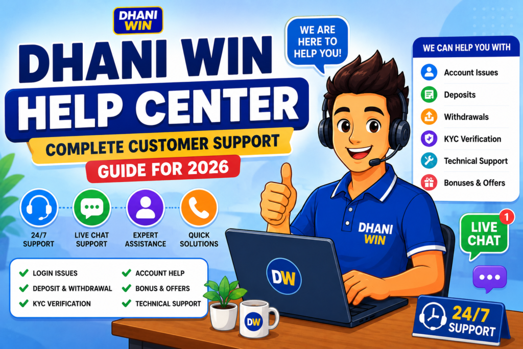 Dhani Win Help Center - Complete Customer Support Guide